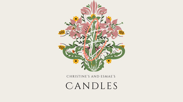 Christine & Esmae's candles